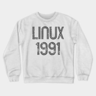 Linux 1991 - Cool Distressed Design for Free Software Geeks Crewneck Sweatshirt